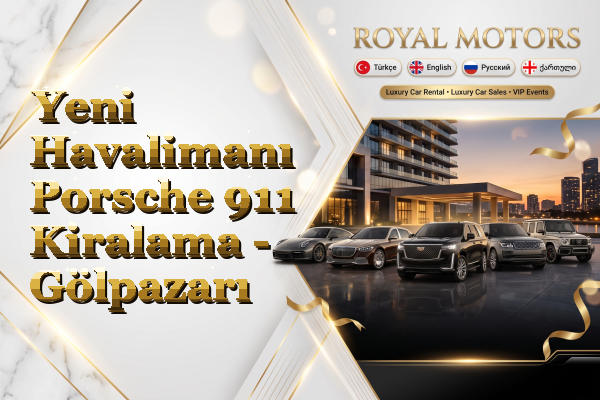 Yeni Havalimanı Porsche 911 Kiralama - Gölpazarı