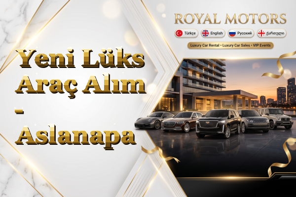 Yeni Lüks Araç Alım - Aslanapa