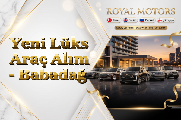 Yeni Lüks Araç Alım - Babadağ