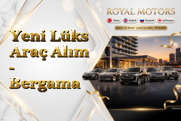 Yeni Lüks Araç Alım - Bergama