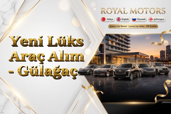Yeni Lüks Araç Alım - Gülağaç