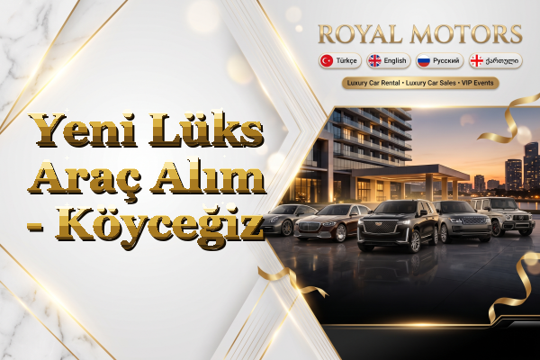 Yeni Lüks Araç Alım - Köyceğiz