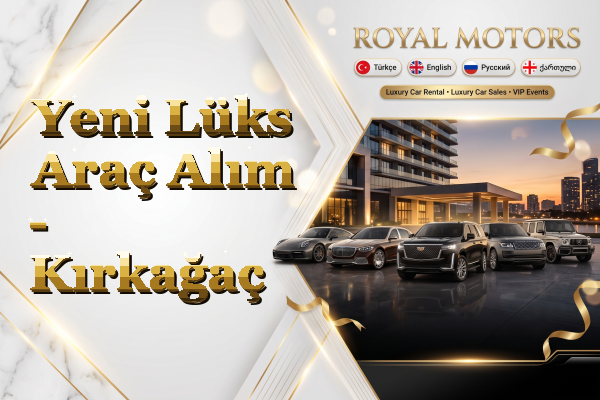 Yeni Lüks Araç Alım - Kırkağaç