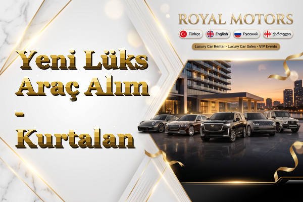Yeni Lüks Araç Alım - Kurtalan