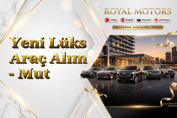 Yeni Lüks Araç Alım - Mut