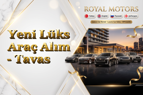 Yeni Lüks Araç Alım - Tavas