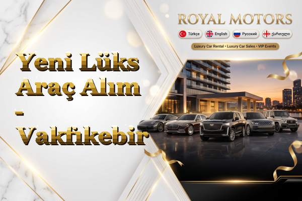 Yeni Lüks Araç Alım - Vakfıkebir