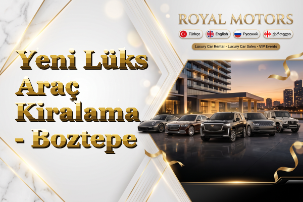 Yeni Lüks Araç Kiralama - Boztepe