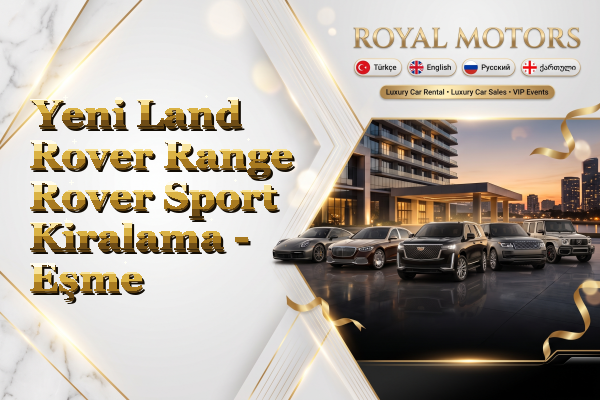 Yeni Land Rover Range Rover Sport Kiralama - Eşme