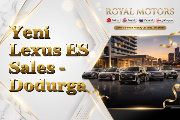 Yeni Lexus ES Sales - Dodurga