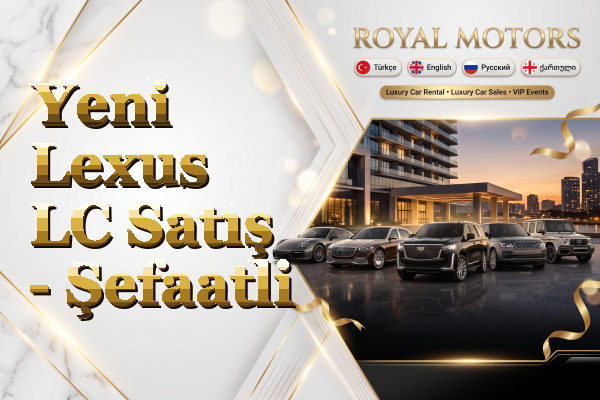 Yeni Lexus LC Satış - Şefaatli
