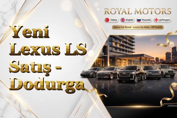 Yeni Lexus LS Satış - Dodurga