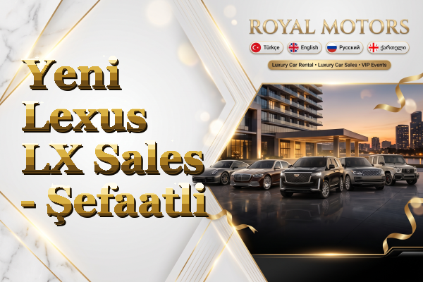 Yeni Lexus LX Sales - Şefaatli