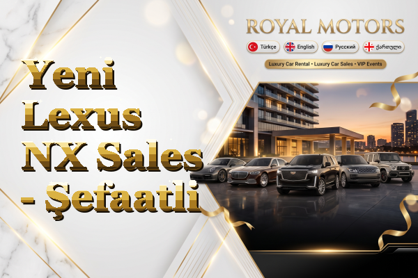 Yeni Lexus NX Sales - Şefaatli