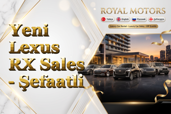 Yeni Lexus RX Sales - Şefaatli