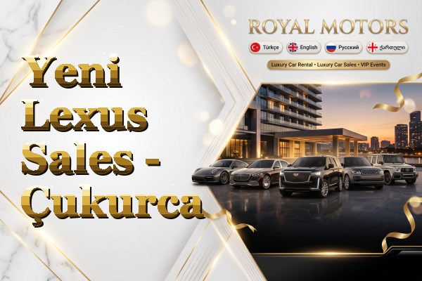 Yeni Lexus Sales - Çukurca