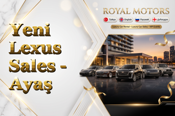 Yeni Lexus Sales - Ayaş