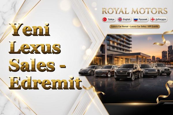 Yeni Lexus Sales - Edremit