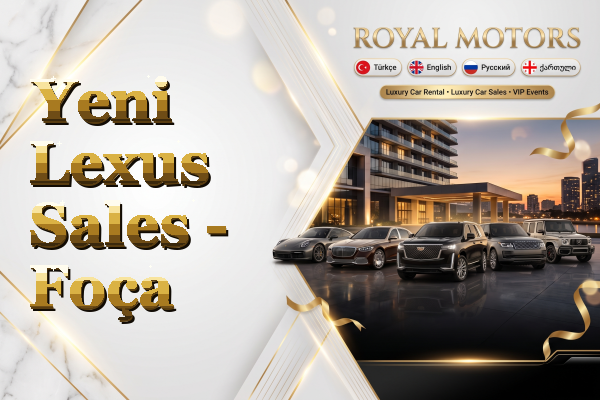 Yeni Lexus Sales - Foça