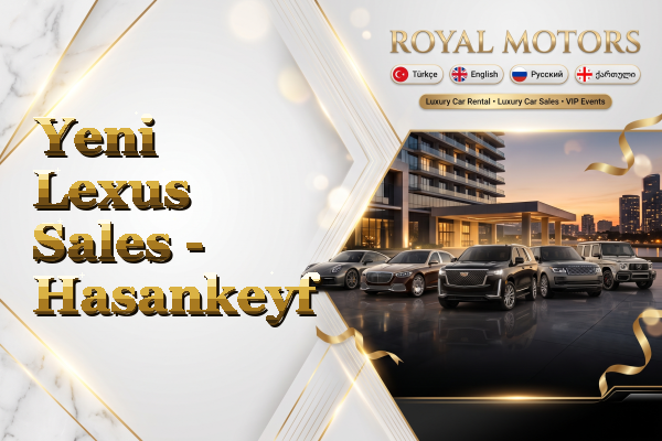 Yeni Lexus Sales - Hasankeyf