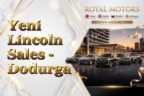 Yeni Lincoln Sales - Dodurga