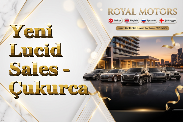 Yeni Lucid Sales - Çukurca