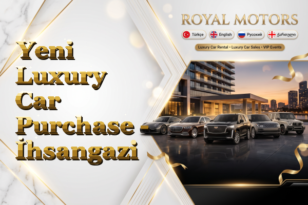 Yeni Luxury Car Purchase - İhsangazi