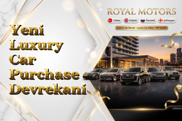 Yeni Luxury Car Purchase - Devrekani