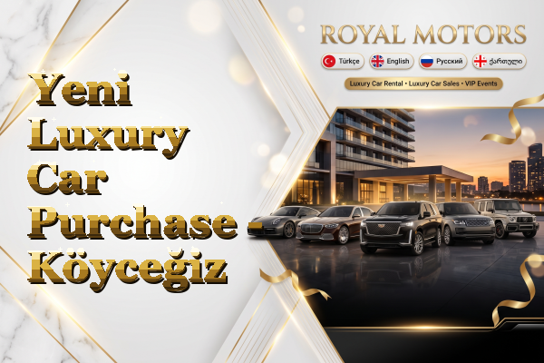 Yeni Luxury Car Purchase - Köyceğiz