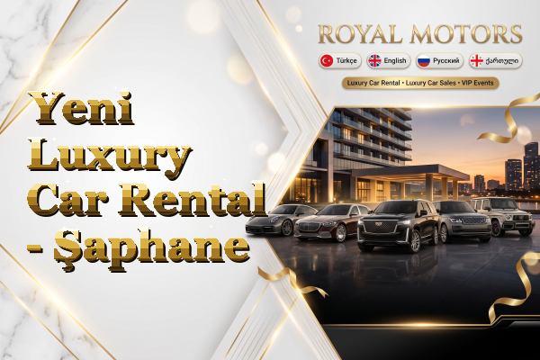Yeni Luxury Car Rental - Şaphane