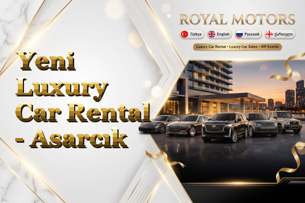 Yeni Luxury Car Rental - Asarcık