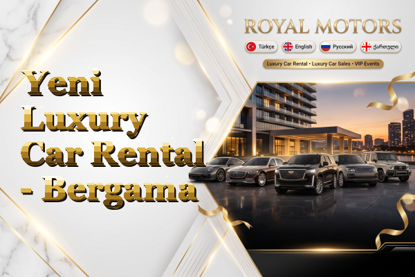 Yeni Luxury Car Rental - Bergama