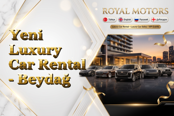 Yeni Luxury Car Rental - Beydağ