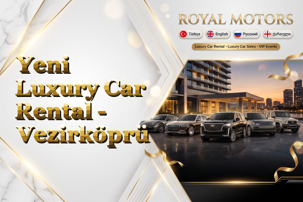 Yeni Luxury Car Rental - Vezirköprü