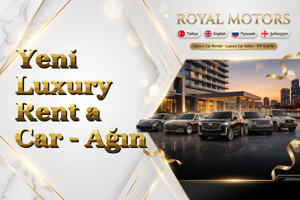 Yeni Luxury Rent a Car - Ağın