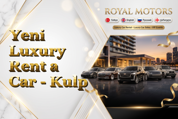 Yeni Luxury Rent a Car - Kulp