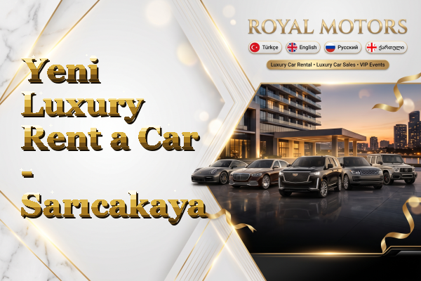 Yeni Luxury Rent a Car - Sarıcakaya
