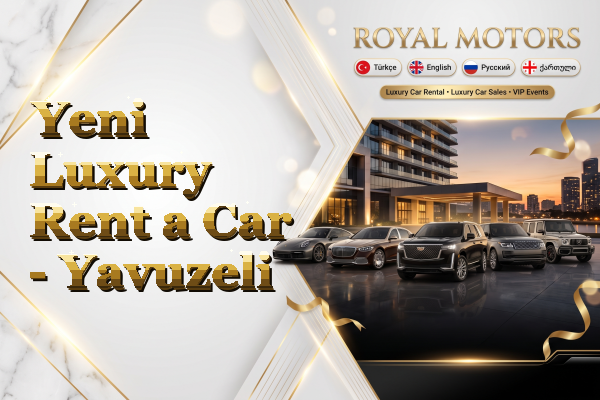 Yeni Luxury Rent a Car - Yavuzeli