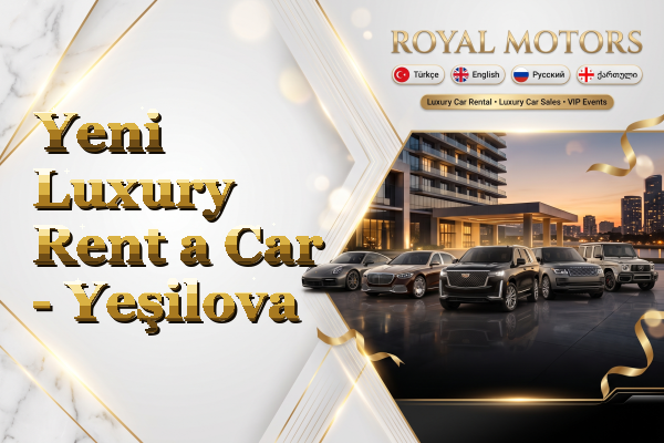 Yeni Luxury Rent a Car - Yeşilova