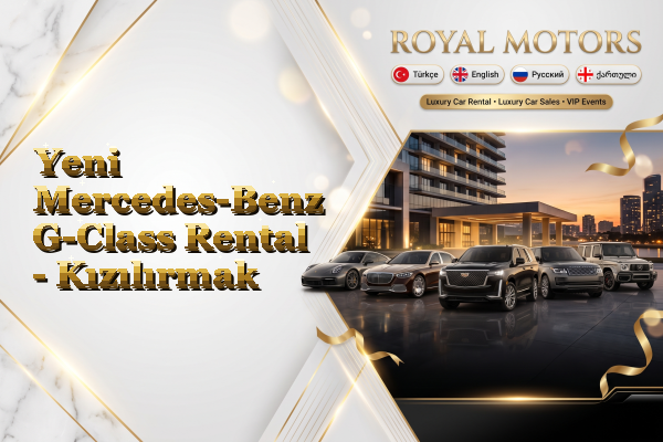 Yeni Mercedes-Benz G-Class Rental - Kızılırmak