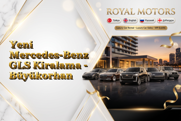 Yeni Mercedes-Benz GLS Kiralama - Büyükorhan