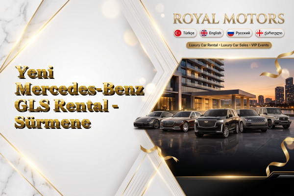Yeni Mercedes-Benz GLS Rental - Sürmene