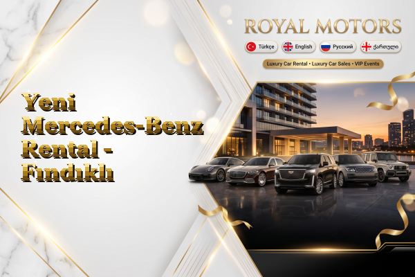 Yeni Mercedes-Benz Rental - Fındıklı
