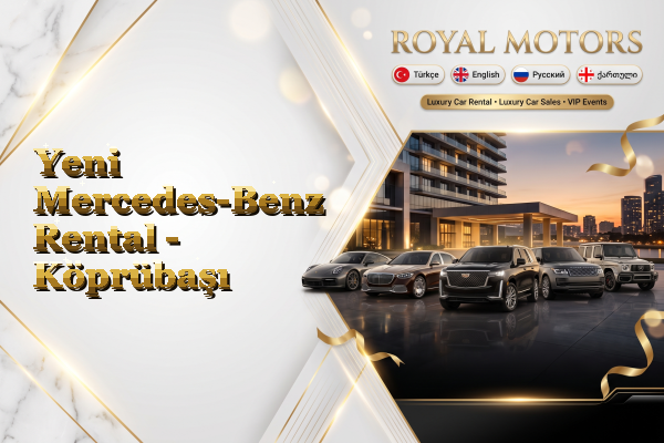 Yeni Mercedes-Benz Rental - Köprübaşı