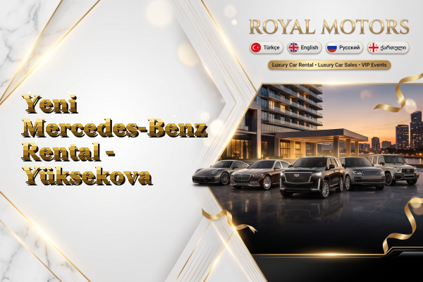 Yeni Mercedes-Benz Rental - Yüksekova