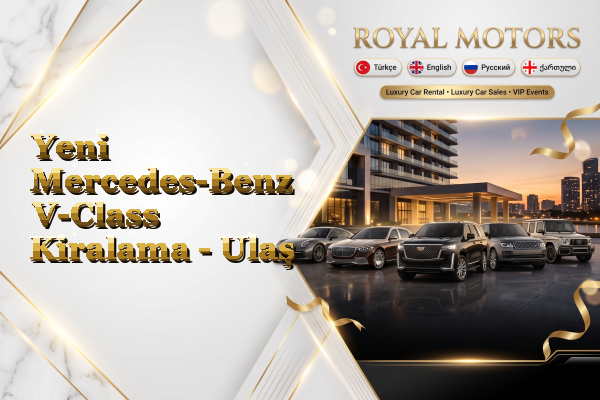 Yeni Mercedes-Benz V-Class Kiralama - Ulaş