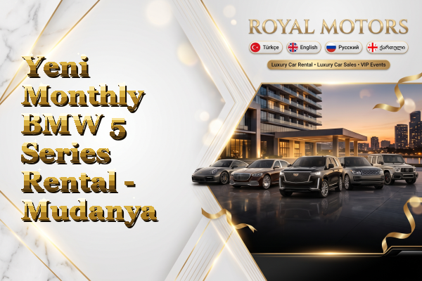 Yeni Monthly BMW 5 Series Rental - Mudanya