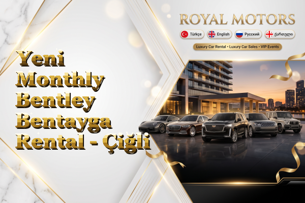 Yeni Monthly Bentley Bentayga Rental - Çiğli