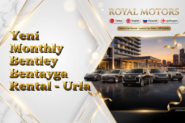 Yeni Monthly Bentley Bentayga Rental - Urla