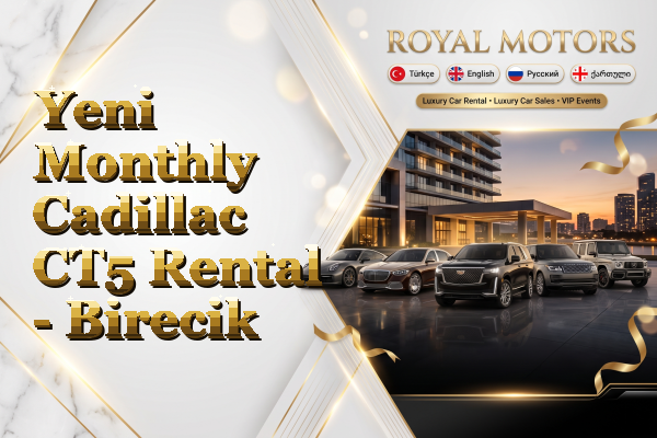 Yeni Monthly Cadillac CT5 Rental - Birecik